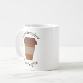 Ik ben leraar. Ik heb koffie nodig. Koffiemok (Voorkant links)