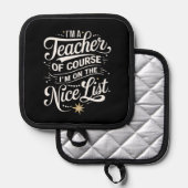 Ik ben leraar Ik sta op de leuke lijst leraar Xmas Pannenlap (Voorkant / Achterkant)