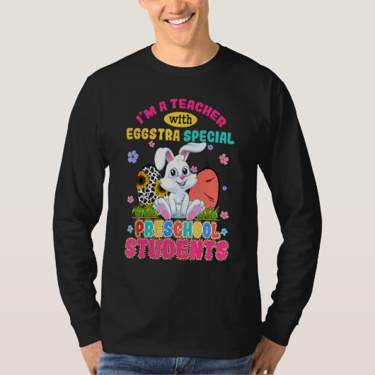 Ik ben leraar met Eggstra voorschoolse studenten B T-shirt (Voorkant)