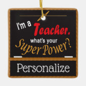 Ik ben leraar, wat is je superkracht? keramisch ornament (Voorkant)