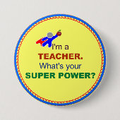 Ik ben leraar. Wat is je superkracht? Ronde Button 7,6 Cm (Voorkant)