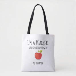 Ik ben leraar, wat is je supermacht? tote bag