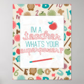 Ik ben leraar, wat is jouw Superpower? Poster (Voorkant)