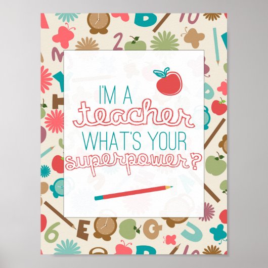 Ik ben leraar, wat is jouw Superpower? Poster (Voorkant)