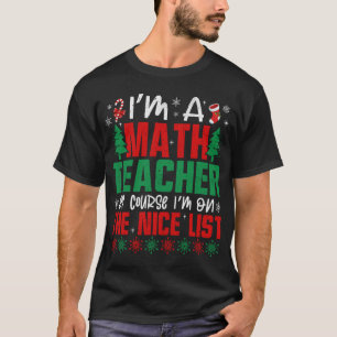 Ik ben leraar Wiskunde Ik sta op de leuke kerstlij T-shirt