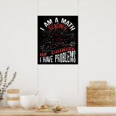 Ik ben leraar Wiskunde natuurlijk, ik heb probleme Poster (Keuken)