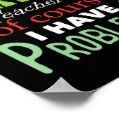 Ik ben leraar Wiskunde natuurlijk, ik heb probleme Poster (Hoek)