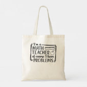 Ik ben leraar Wiskunde natuurlijk, ik heb probleme Tote Bag (Achterkant)