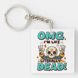 Ik ben letterlijk dood, spooktacular fun Halloween Sleutelhanger