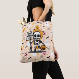 Ik ben letterlijk dood, spooktacular fun Halloween Tote Bag