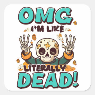 Ik ben letterlijk dood, spooktacular fun Halloween Vierkante Sticker