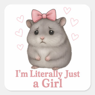Ik ben letterlijk gewoon een droevig meisje hamste vierkante sticker