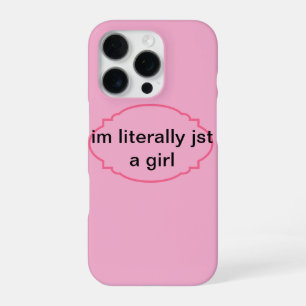 Ik ben letterlijk gewoon een meisje roze iPhone 16 Pro Hoesje