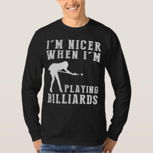 Ik ben leuker als ik speel biljart grappig T-shirt