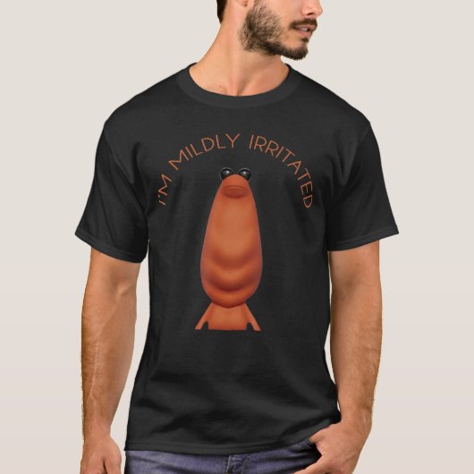 Ik ben licht geïrriteerd Marcushe Worm Grappige Me T-shirt (Voorkant)
