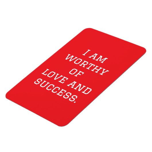 Ik ben liefde en succes waard magneet (Linkerzijde)
