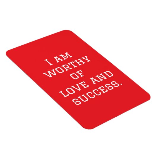 Ik ben liefde en succes waard magneet (Rechterzijde)