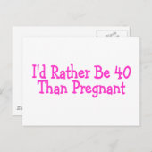Ik ben liever 40 dan zwanger roze briefkaart (Voorkant / Achterkant)