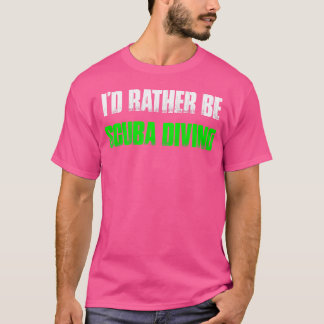 Ik ben liever aan het duiken met grappige duiken t-shirt