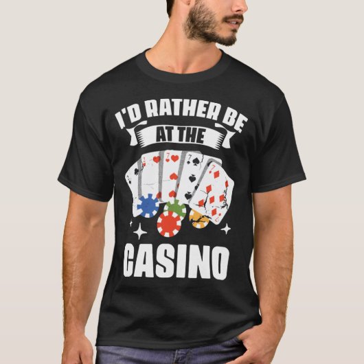 Ik ben liever bij het casino poker spel gokken Po T-shirt (Voorkant)
