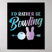 Ik ben liever bowling grappige bowler speler vrouw poster (Voorkant)