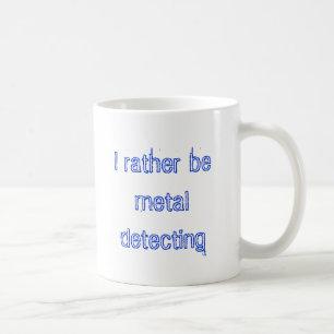 Ik ben liever een metaaldetector koffiemok