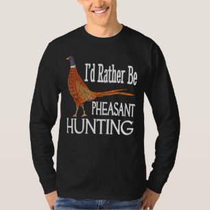 Ik ben liever fazantenjager t-shirt