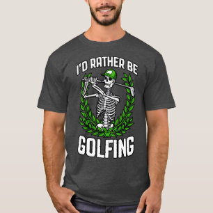 Ik ben liever golfen grappige golfer skelet golf Q T-shirt