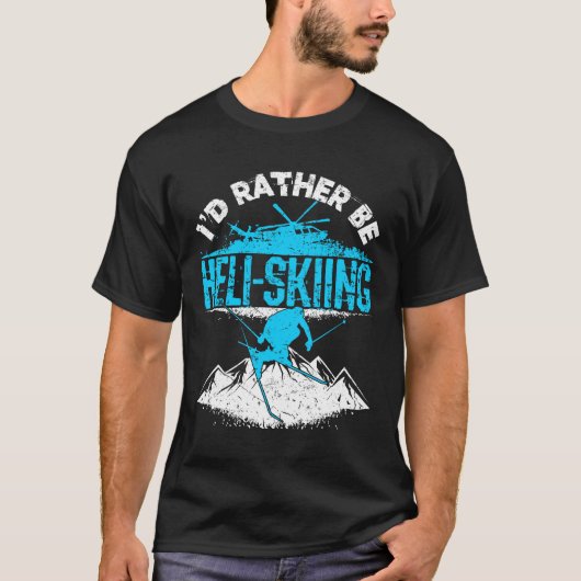 Ik ben liever heli-skiën t-shirt (Voorkant)