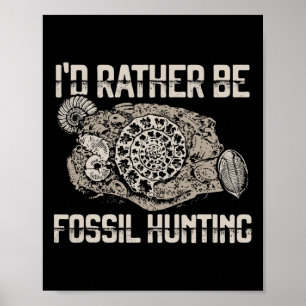 Ik ben liever het Fossil Hunting Explorer T-shirt Poster