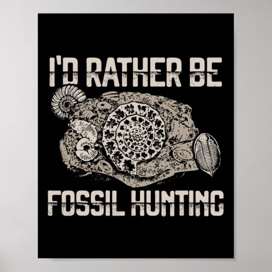 Ik ben liever het Fossil Hunting Explorer T-shirt Poster (Voorkant)