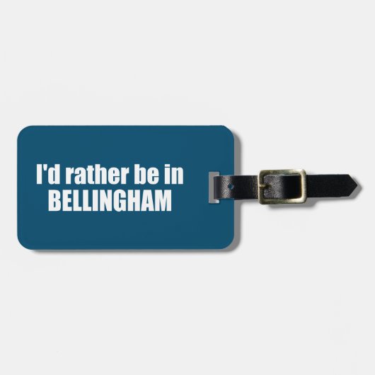 Ik ben liever in Bellingham Washington Bagagelabel (Voorkant horizontaal)