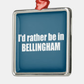 Ik ben liever in Bellingham Washington Metalen Ornament (Links)