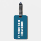 Ik ben liever in Bremerton, Washington Bagagelabel (Achterkant verticaal)