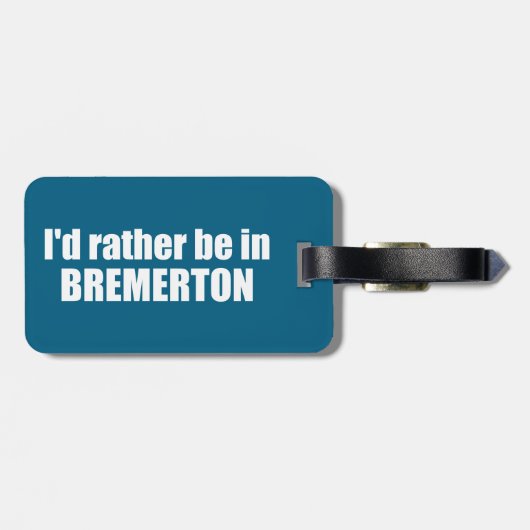 Ik ben liever in Bremerton, Washington Bagagelabel (Achterkant horizontaal)
