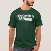 Ik ben liever in Brevard, North Carolina T-shirt (Voorkant)