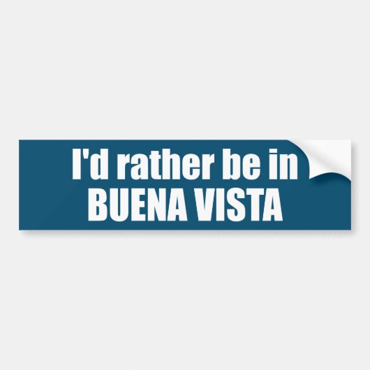 Ik ben liever in Buena Vista Colorado Bumpersticker (Voorkant)
