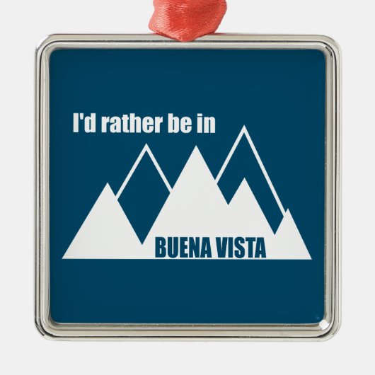 Ik ben liever in Buena Vista Colorado Mountain Metalen Ornament (Voorkant)