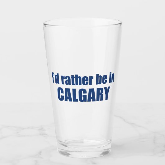 Ik ben liever in Calgary Alberta Glas (Voorkant)