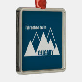 Ik ben liever in Calgary Alberta Mountain Metalen Ornament (Rechts)