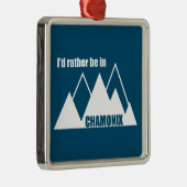 Ik ben liever in Chamonix France Mountain Metalen Ornament (Rechts)