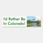 Ik ben liever in Colorado! Bumpersticker (Voorkant)