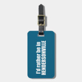 Ik ben liever in Hendersonville, North Carolina Bagagelabel (Voorkant verticaal)