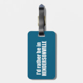 Ik ben liever in Hendersonville, North Carolina Bagagelabel (Achterkant verticaal)