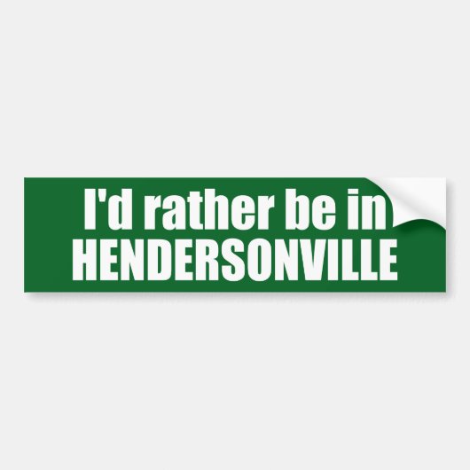 Ik ben liever in Hendersonville, North Carolina Bumpersticker (Voorkant)