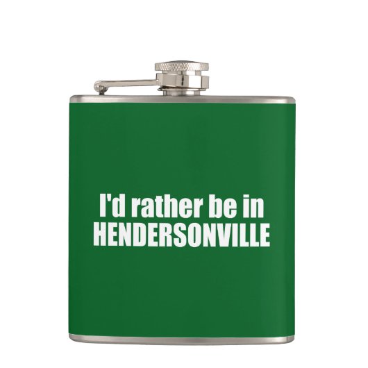 Ik ben liever in Hendersonville, North Carolina Heupfles (Voorkant)