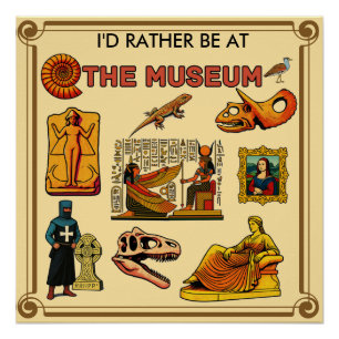Ik ben liever in het museum perfect poster