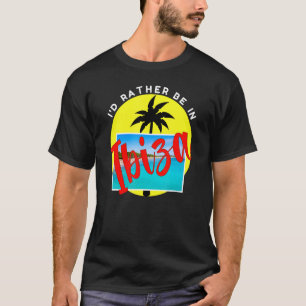 Ik ben liever in Ibiza Beach Vacation Blue T-shirt