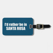 Ik ben liever in Santa Rosa, Californië Bagagelabel (Voorkant horizontaal)