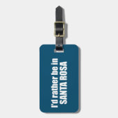 Ik ben liever in Santa Rosa, Californië Bagagelabel (Voorkant verticaal)